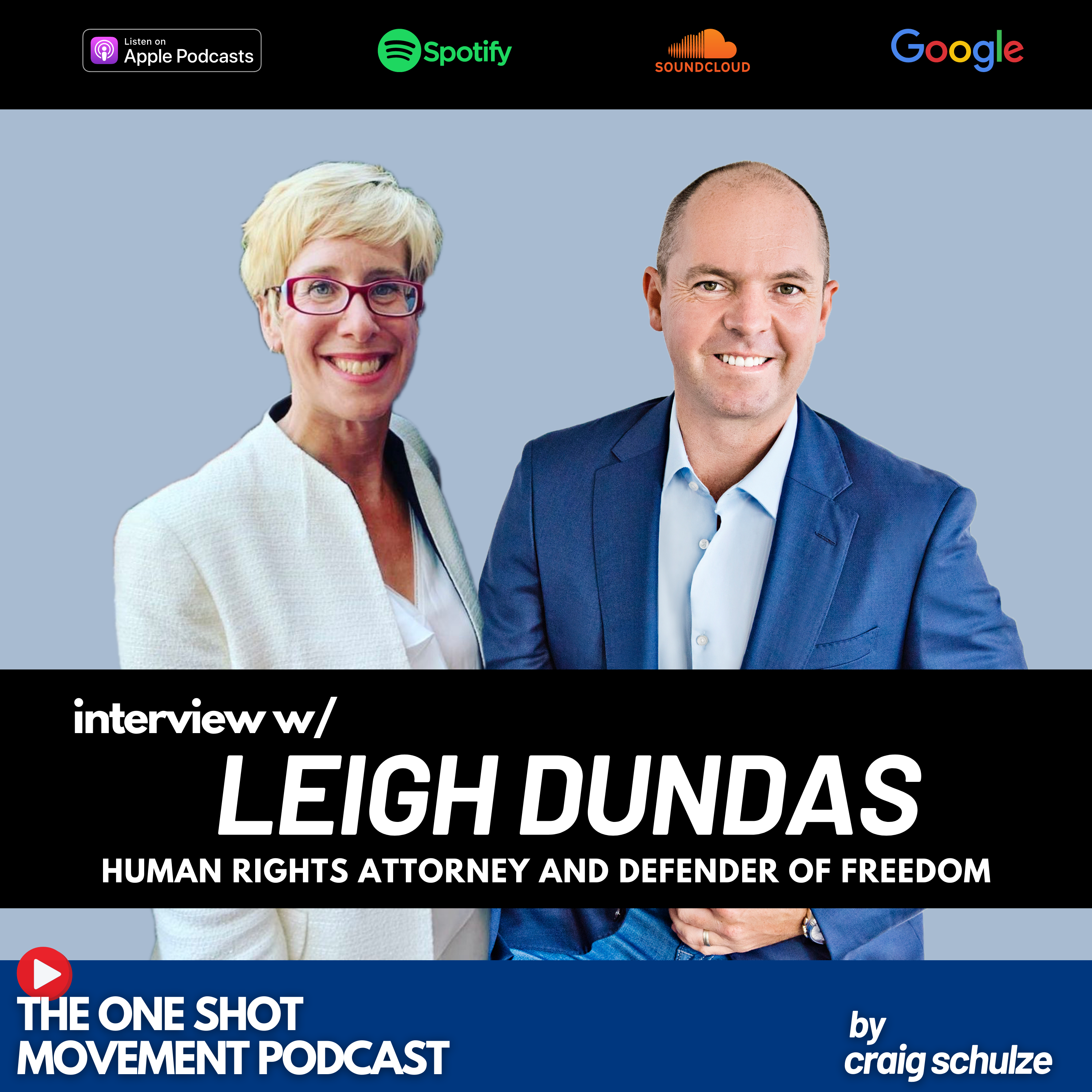 Interview with Leigh Dundas - One Shot Movement Podcast - Human RIghts Attorney.png