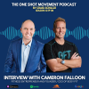 Season 12 Episode 8 - One Shot Movement Podcast SEASON 12 EPISODE 8  - INTERVIEW WITH Cameron falloon - FITNESS ENTREPRENEUR AND FOUNDER  CEO OF BODY FIT  .png